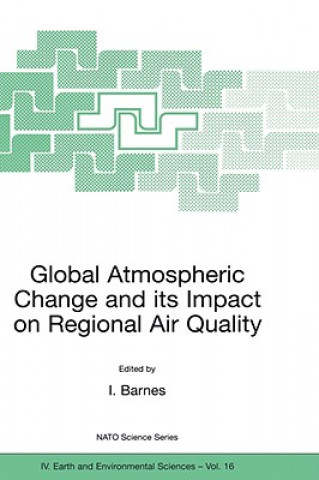 Kniha Global Atmospheric Change and its Impact on Regional Air Quality Ian Barnes