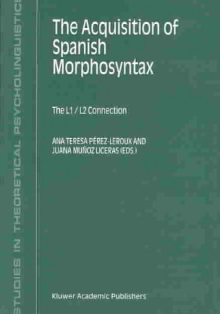 Carte Acquisition of Spanish Morphosyntax Ana Teresa Pérez-Leroux