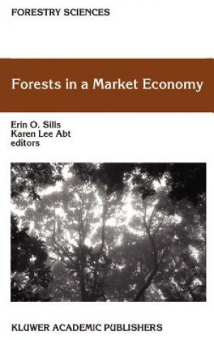 Könyv Forests in a Market Economy Erin O. Sills