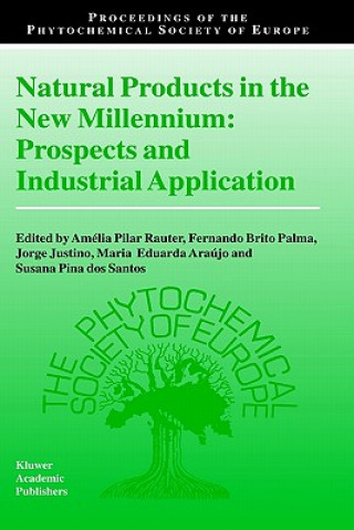 Kniha Natural Products in the New Millennium: Prospects and Industrial Application Amélia Pilar Rauter