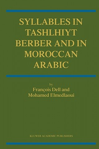 Könyv Syllables In Tashlhiyt Berber And In Moroccan Arabic F. Dell