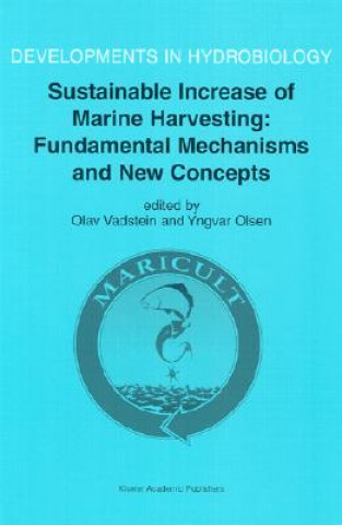 Książka Sustainable Increase of Marine Harvesting: Fundamental Mechanisms and New Concepts Olav Vadstein