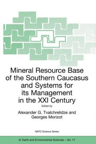 Książka Mineral Resource Base of the Southern Caucasus and Systems for its Management in the XXI Century Alexander G. Tvalchrelidze