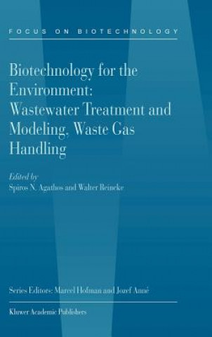 Kniha Biotechnology for the Environment: Wastewater Treatment and Modeling, Waste Gas Handling S. Agathos