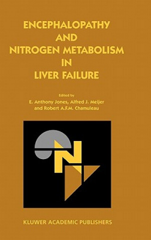 Könyv Encephalopathy and Nitrogen Metabolism in Liver Failure E. Anthony Jones