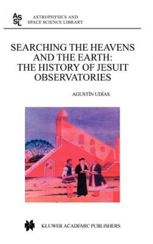 Книга Searching the Heavens and the Earth Agustin Udias