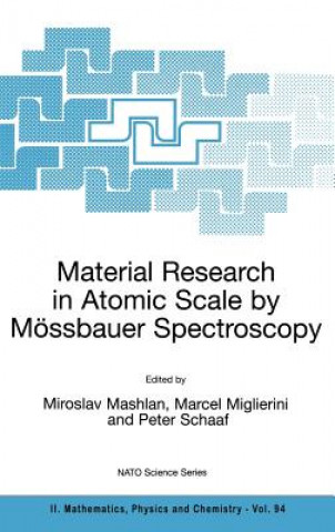 Könyv Material Research in Atomic Scale by Moessbauer Spectroscopy Miroslav Mashlan