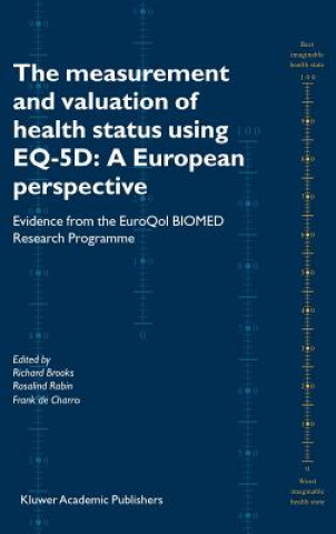 Kniha Measurement and Valuation of Health Status Using EQ-5D: A European Perspective Richard Brooks