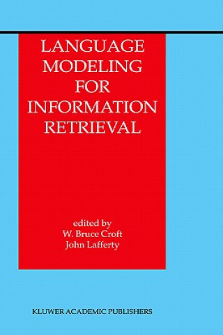 Könyv Language Modeling for Information Retrieval W. Bruce Croft