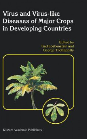 Kniha Virus and Virus-like Diseases of Major Crops in Developing Countries Gad Loebenstein