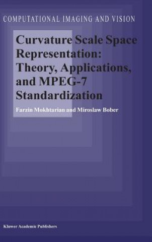Carte Curvature Scale Space Representation: Theory, Applications, and MPEG-7 Standardization F. Mokhtarian