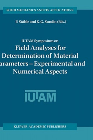 Kniha IUTAM Symposium on Field Analyses for Determination of Material Parameters - Experimental and Numerical Aspects P. St