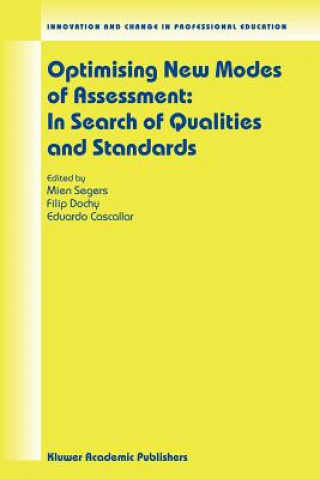 Könyv Optimising New Modes of Assessment: In Search of Qualities and Standards Mien Segers