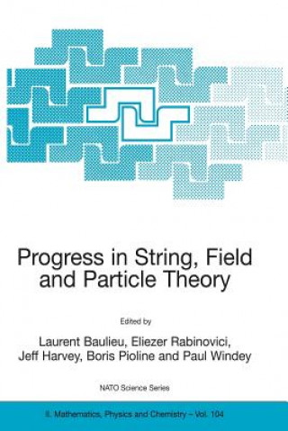 Book Progress in String, Field and Particle Theory L. Baulieu