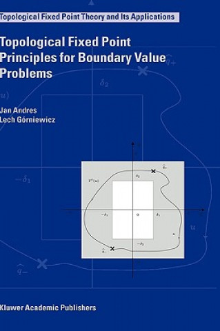 Book Topological Fixed Point Principles for Boundary Value Problems J. Andres