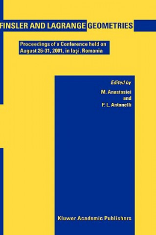 Könyv Finsler and Lagrange Geometries M. Anastasiei
