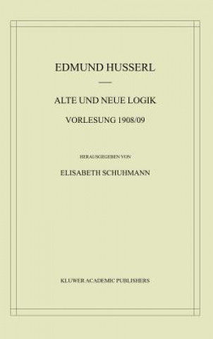 Kniha Alte Und Neue Logik Edmund Husserl