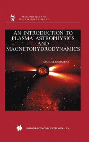 Książka Introduction to Plasma Astrophysics and Magnetohydrodynamics M. Goossens