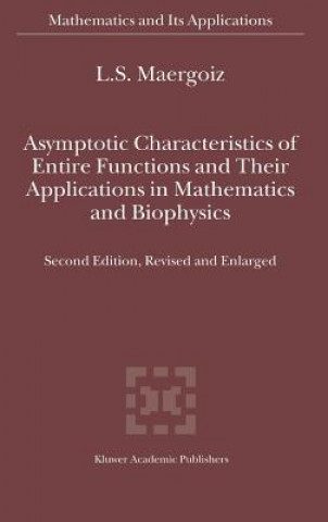 Carte Asymptotic Characteristics of Entire Functions and Their Applications in Mathematics and Biophysics L.S. Maergoiz
