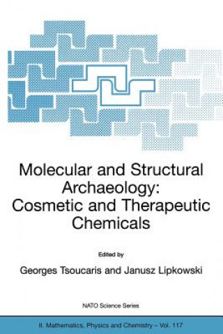 Kniha Molecular and Structural Archaeology: Cosmetic and Therapeutic Chemicals Georges Tsoucaris
