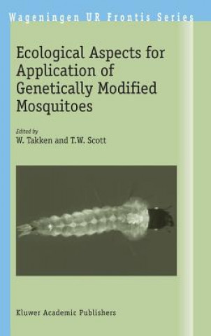 Book Ecological Aspects for Application of Genetically Modified Mosquitoes W. Takken