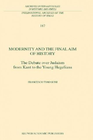 Knjiga Modernity and the Final Aim of History F. Tomasoni