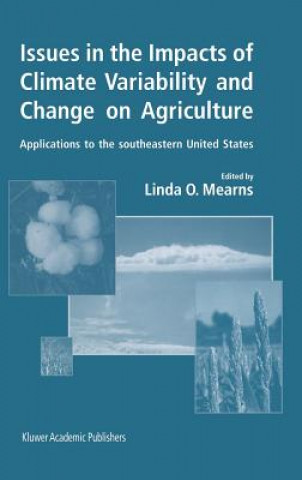 Buch Issues in the Impacts of Climate Variability and Change on Agriculture Linda O. Mearns