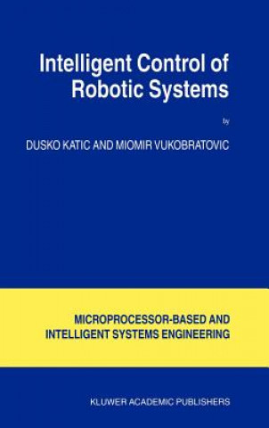 Carte Intelligent Control of Robotic Systems D. Katic
