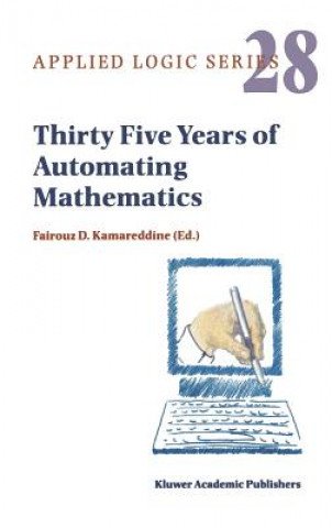 Kniha Thirty Five Years of Automating Mathematics F.D. Kamareddine