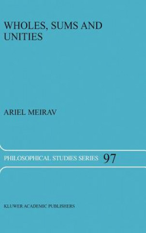 Книга Wholes, Sums and Unities A. Meirav