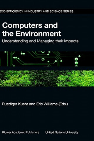 Kniha Computers and the Environment: Understanding and Managing their Impacts Ruediger Kuehr