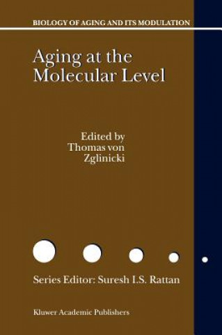 Carte Aging at the Molecular Level Thomas von Zglinicki