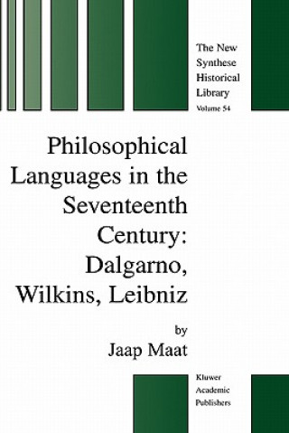 Książka Philosophical Languages in the Seventeenth Century Jaap Maat