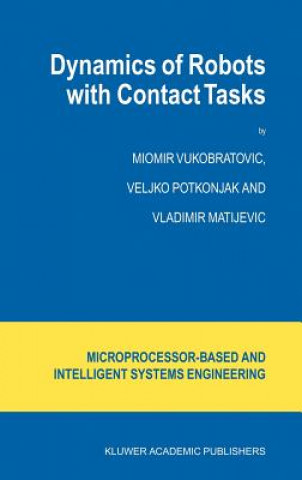 Kniha Dynamics of Robots with Contact Tasks M. Vukobratovic