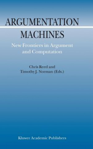 Kniha Argumentation Machines Chris Reed