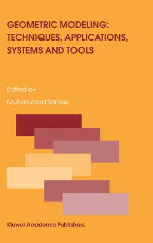 Książka Geometric Modeling: Techniques, Applications, Systems and Tools Muhammad Sarfraz