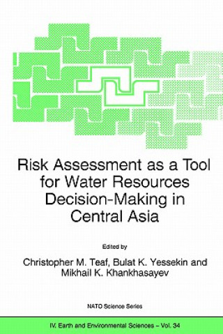 Książka Risk Assessment as a Tool for Water Resources Decision-Making in Central Asia Christopher M. Teaf