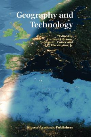 Kniha Geography and Technology Stanley D. Brunn