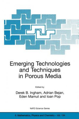 Carte Emerging Technologies and Techniques in Porous Media Derek B. Ingham
