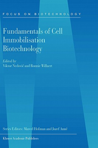 Könyv Fundamentals of Cell Immobilisation Biotechnology Viktor Nedovic