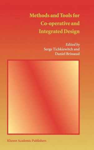 Kniha Methods and Tools for Co-operative and Integrated Design Serge Tichkiewitch