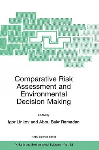 Kniha Comparative Risk Assessment and Environmental Decision Making Igor Linkov
