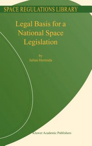 Kniha Legal Basis for a National Space Legislation Julian Hermida