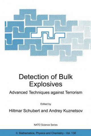 Könyv Detection of Bulk Explosives Advanced Techniques against Terrorism Hiltmar Schubert