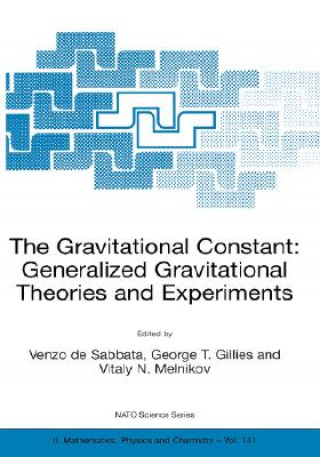 Knjiga Gravitational Constant: Generalized Gravitational Theories and Experiments Venzo de Sabbata