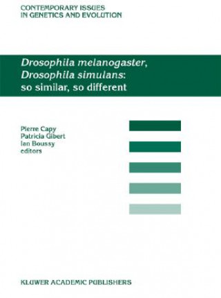 Carte Drosophila melanogaster, Drosophila simulans: So Similar, So Different Pierre Capy