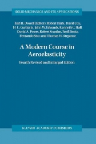 Kniha A Modern Course in Aeroelasticity Robert Clark