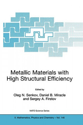 Carte Metallic Materials with High Structural Efficiency Oleg N. Senkov