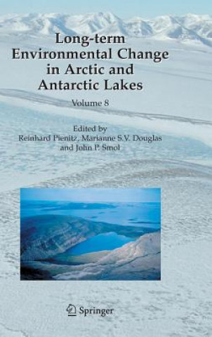 Książka Long-term Environmental Change in Arctic and Antarctic Lakes Reinhard Pienitz