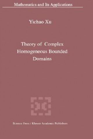 Книга Theory of Complex Homogeneous Bounded Domains Yichao Xu